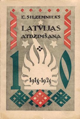 Ernests Blanks, “Latvijas atdzimšana”. Rīga, A. Raņķa grāmatu tirgotavas apgāds, 1928. gads.