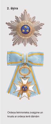 Triju Zvaigžņu ordenis. 2. šķira: Ordeņa lielvirsnieka zvaigzne un krusts ar ordeņa lenti dāmām.