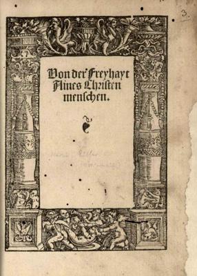 Mārtiņš Luters. "Par kristīga cilvēka brīvību" (Von der Freiheit eines Christenmenschen). Strasbūra, 1520. gads.
