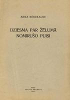 Anna Bērzkalne. Dziesma par žēlumā nomirušo puisi. Rīga: Latvju Grāmata, 1942. gads.