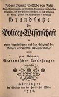 Johans Heinrihs fon Justi. “Policijas zinātnes pamati” (Grundsätze der Polizeywissenschaft). Getingene, 1756. gads.