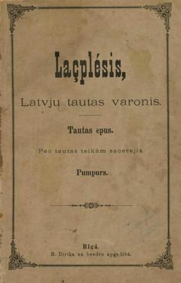 Andreja Pumpura eposa "Lāčplēsis" vāks. Rīga: B. Diriķa un biedru apgādībā, 1888. gads.