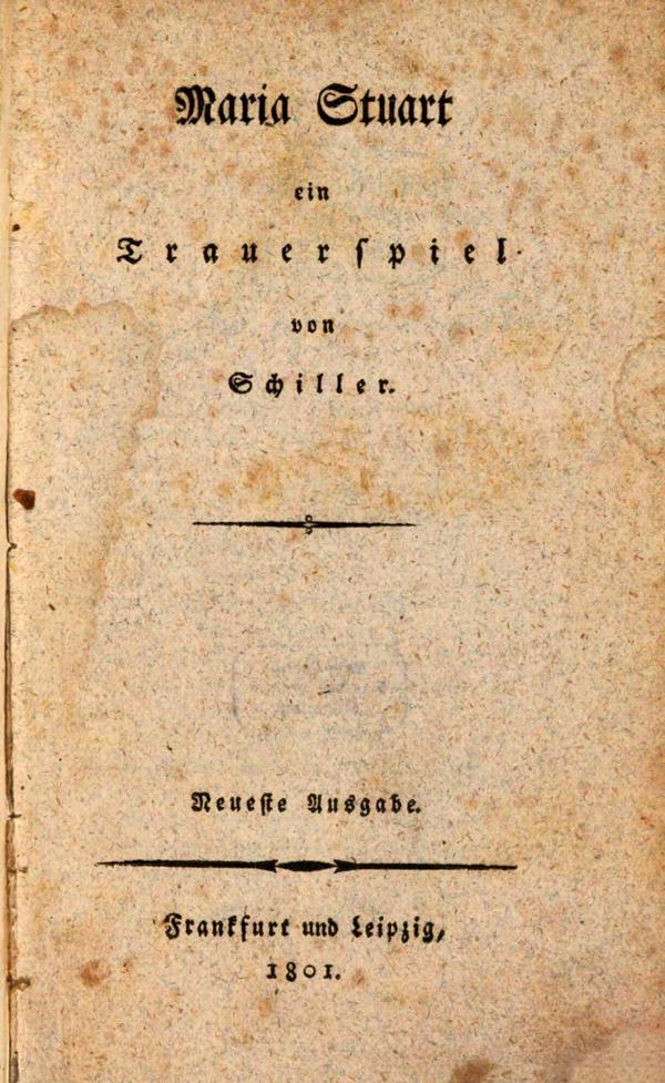 Frīdriha Šillera traģēdijas "Marija Stjuarte" titullapa. Franfurte un Leipciga, 1801. gads.