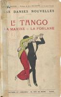 Neronds, Š. de (Chassaigne de Néronde), "Jaunās dejas: tango, brazīliešu mašiše, forlāna" (Les danses nouvelles: Le Tango, la maxixe brésilienne, la forlane), Édition et librairie, Parīze, 1920.