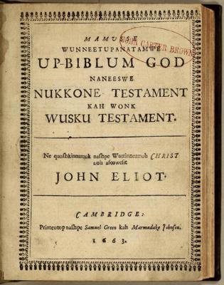 Džona Eliota (John Eliot) Bībeles tulkojums algonkinu saimes masačusetu valodā. 1663. gads.