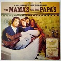 The Mamas and the Papas albums If You Can Believe Your Eyes and Ears (1966).