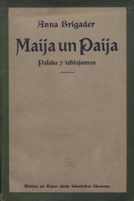 Annas Brigaderes lugas "Maija un Paija" pirmizdevuma vāks, apgāds "Valters un Rapa", 1921. gads.