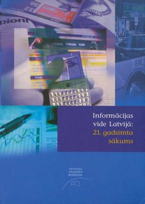 Brikše, I. (red.), Informācijas vide Latvijā: 21. gs. sākums, Rīga, Zinātne, 2006. gads.