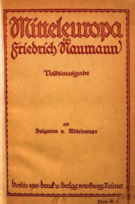 Frīdrihs Naumans. “Viduseiropa” (Mitteleuropa). Berlīne, 1916. gads.