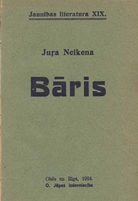 Jura Neikena stāsts "Bāris". Rīga, O. Jēpes izdevniecība, 1924. gads.