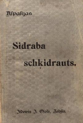 Aspazijas luga "Sidraba šķidrauts". Cēsis, Jāņa Ozola apgāds, 1905. gads.
