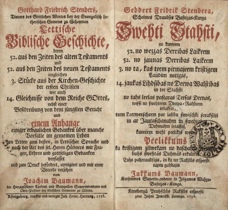 Gotharda Frīdriha Stendera “Svēti stāsti”. Kensberga, Rakstos eespeesti zaur Jahni Indriķķi Artungu, 1756. gads.