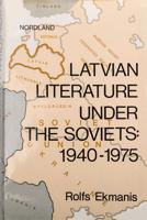 Rolfa Ekmaņa monogrāfija “Latvian literature under the Soviets, 1940–1975”, Belmont, Massachusetts, “Nordland Publishing Company”, 1978. gads.