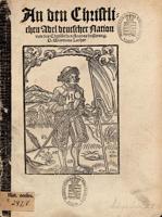 Mārtiņš Luters. "Vācu nācijas kristīgajiem augstmaņiem" (An den christlichen Adel deutscher Nation von des christlichen Standes Besserung). Leipciga, 1520. gads.