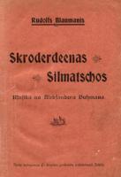 Rūdolfa Blaumaņa luga "Skroderdienas Silmačos". Cēsis, 1902. gads.
