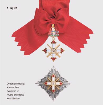 Viestura ordenis (ar šķēpiem). 1. šķira: Ordeņa lielkrusta komandiera zvaigzne un krusts ar ordeņa lenti dāmām.