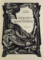 Oļģerta Ābelītes ilustrācijas Ilonas Leimanes romānā "Vilkaču mantiniece". Rīga, Ernesta Kreišmaņa apgāds, 1943. gads.
