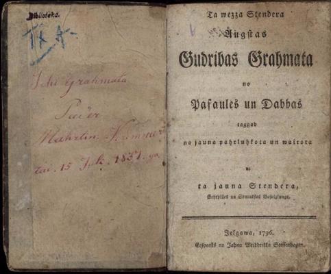 Gotharda Frīdriha Stendera populārzinātnisks darbs "Augstas gudrības grāmata no pasaules un dabas”, Jelgava, iespiedējs Johans Frīdrihs Stefenhāgens (Johann Friedrich Steffenhagen), 1796. gads.