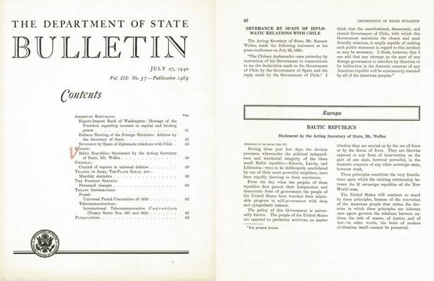 ASV valsts sekretāra pienākumu izpildītāja Samnera Velsa (Sumner Welles) 1940. gada 23. jūlija paziņojums, ka Amerikas Savienotās Valstis neatzīst Baltijas valstu inkorporāciju Padomju Savienībā.