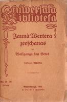 Johana Volfganga fon Gētes romāna “Jaunā Vertera ciešanas” titullapa. Pēterburga, Anša Gulbja apgāds, 1912. gads.